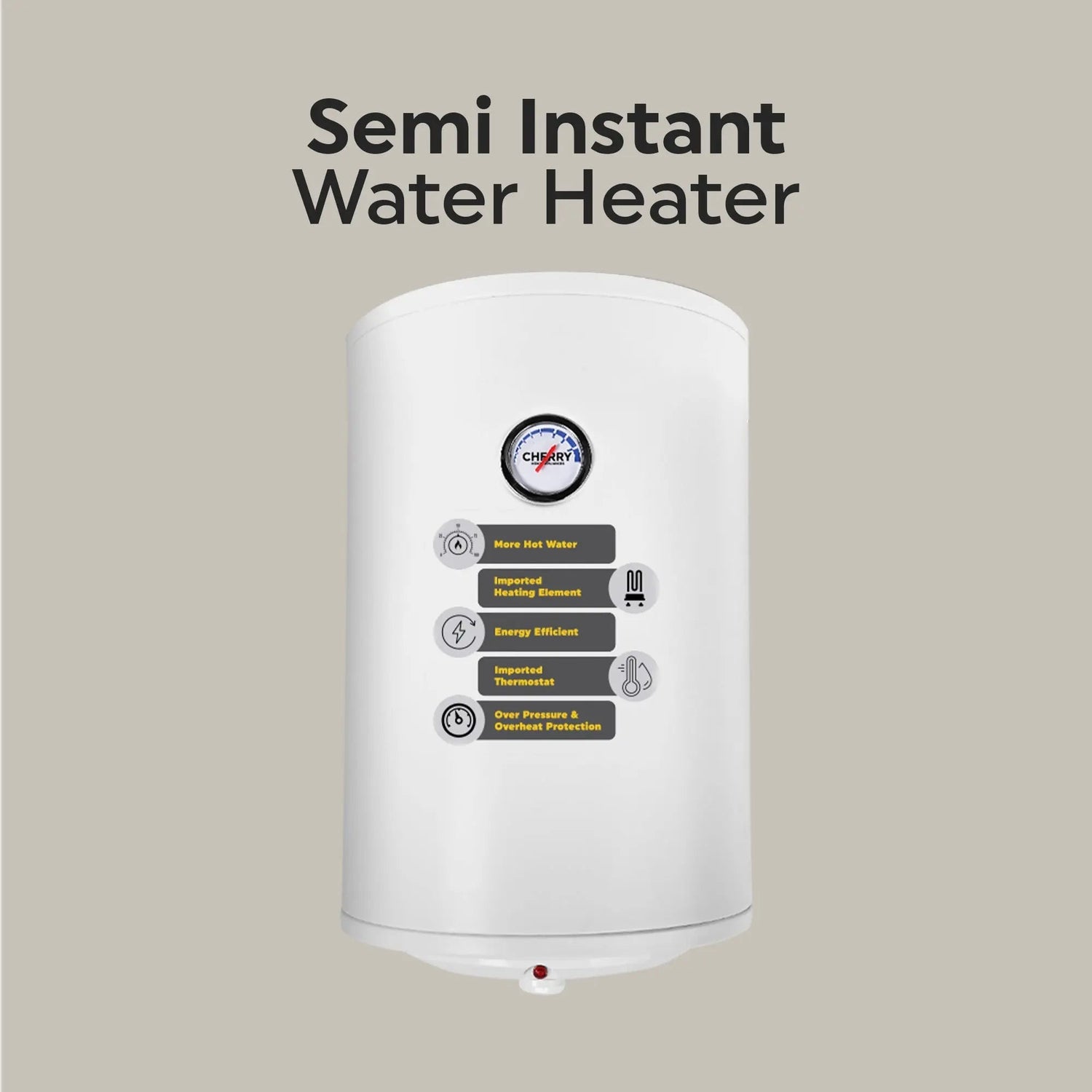 CHERRY- Semi Instantaneous Water Heater